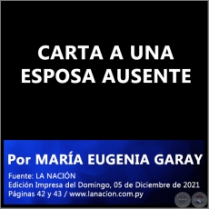 CARTA A UNA ESPOSA AUSENTE - Por MARA EUGENIA GARAY - Domingo, 05 de Diciembre de 2021